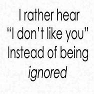 Image result for Ignore People Quotes