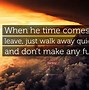 Image result for Time to Walk Away