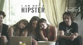 Image result for I'm Not a Hipster