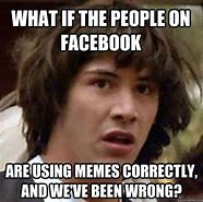 Image result for If You Can Be On Facebook Meme