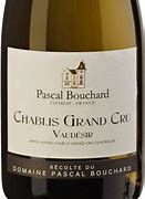 Image result for Pascal Bouchard Chablis Vaudesir