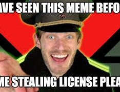 Image result for Meme License Please
