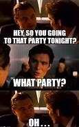 Image result for No Party Tonight Meme