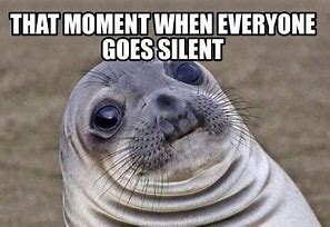 Image result for When a Man Is Silent Meme