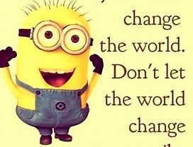 Image result for Minion Quotes Work