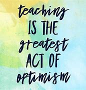 Image result for Teacher Encouragement Quotes