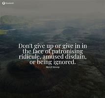 Image result for Never Ignore Quotes