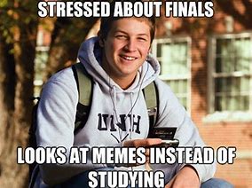 Image result for College Finals Week Memes