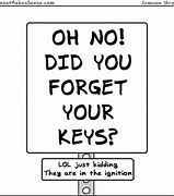 Image result for Forgot Your Keys Meme