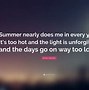 Image result for It's Too Hot Outside Quotes