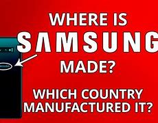 Image result for Samsung Manufacturer Country