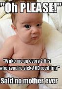 Image result for Sick Baby Meme