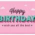 Image result for Happy Birthday Wish You All the Best
