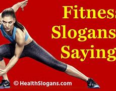 Image result for Slogans On Fitness