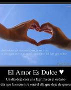 Image result for El Amor ES Dulce