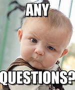 Image result for Meme Kid Asking Questions