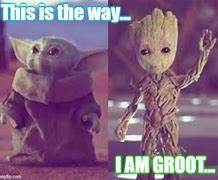 Image result for Baby Yoda vs Baby Groot Memes