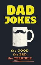 Image result for 5 Best Dad Jokes