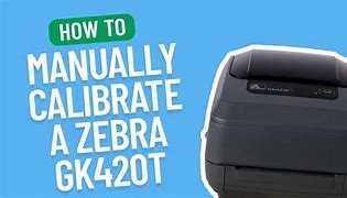 Image result for Zebra GK420t Adjust Labels