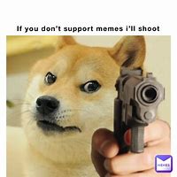 Image result for No Support Meme