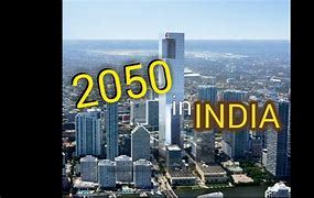 Image result for Future India 2050