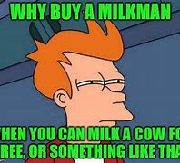 Image result for Cow Milk Meme