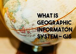Image result for Geographic Information System