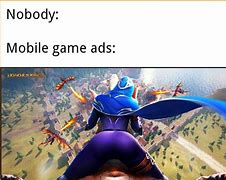 Image result for Mobile Game Ads Meme