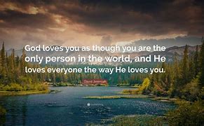 Image result for God Loves You Quotes