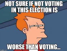 Image result for Vote Meme Printable