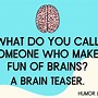 Image result for Brain Teaser Meme