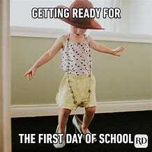 Image result for Funny First Day of School Memes