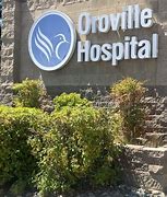 Image result for Oroville Hospital