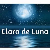 Image result for Claro De Luna