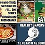 Image result for Healthy Snacks Meme