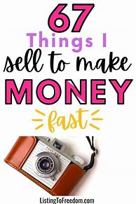 Image result for Things to Sell to Make Quick Cash