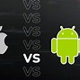 Image result for Apple vs Android Which Is Better