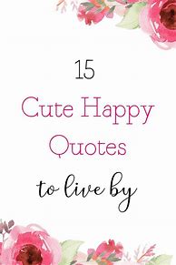 Image result for Life Quotes Inspirational Cute