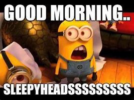 Image result for Good Morning Minion Quotes