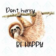 Image result for Sloth Quotes
