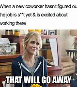 Image result for New Worker Joke Meme