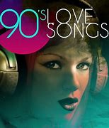 Image result for 90s Love Songs