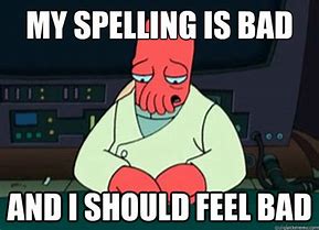 Image result for BA Spelling Meme