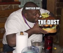 Image result for Eat My Dust Meme
