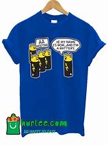 Image result for AA Battery T-Shirt