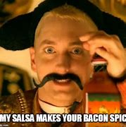 Image result for Texas Salsa Meme