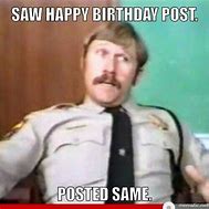 Image result for Police Academy Birthday Meme