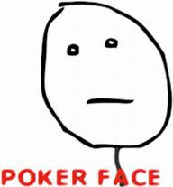 Image result for Poker Face Meme Transparent