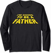 Image result for Going to Be a Dad Shirt
