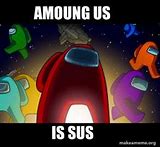 Image result for Among Us Meme Templates